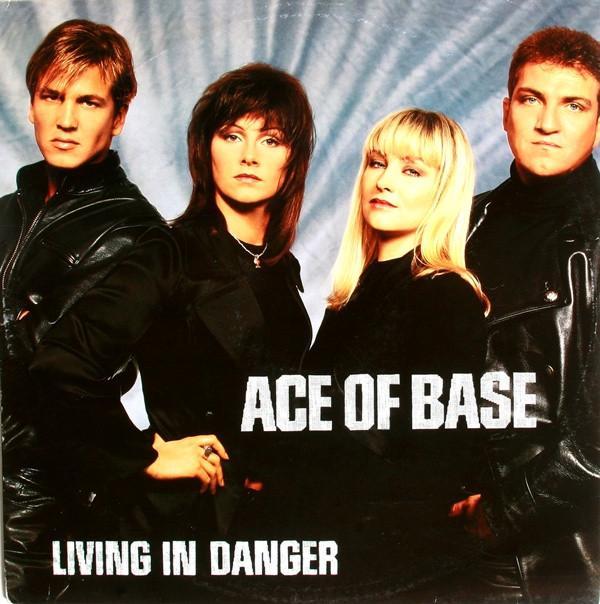 Ace Of Base - Living In Danger