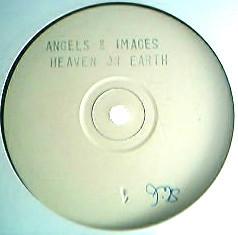 Angels and Images - Heaven On Earth