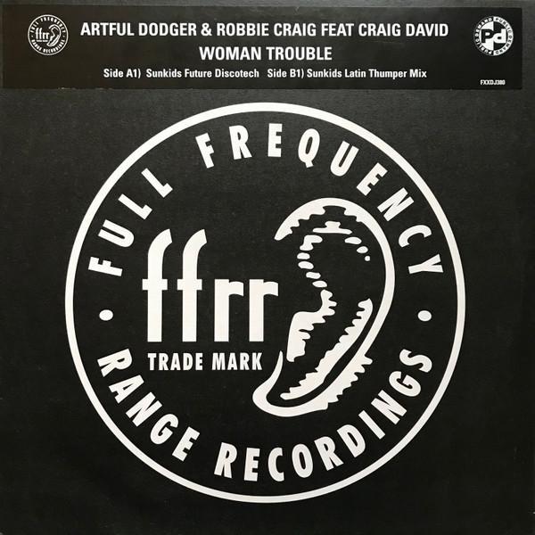Artful Dodger, Craig David, Robbie Craig - Woman Trouble