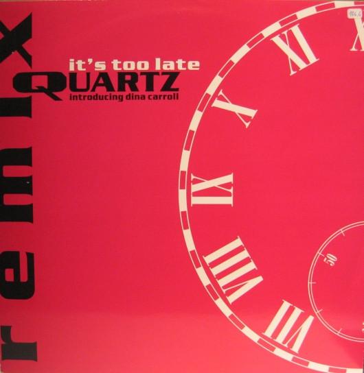 Dina Carroll, Quartz  - It's Too Late (Remix)