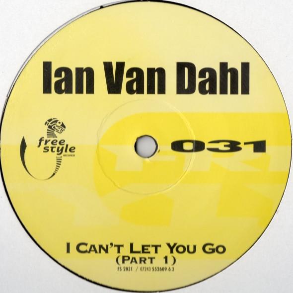 Ian Van Dahl - I Can't Let You Go (Part 1)