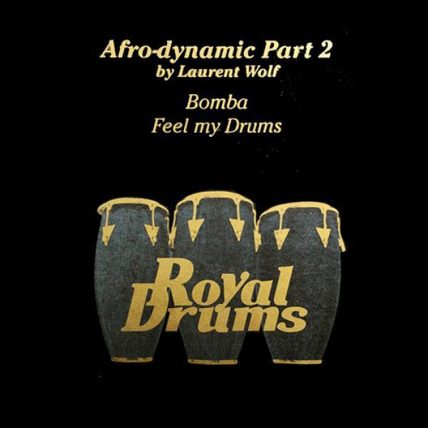 Laurent Wolf, Afrodynamic - Bomba / Feel My Drums