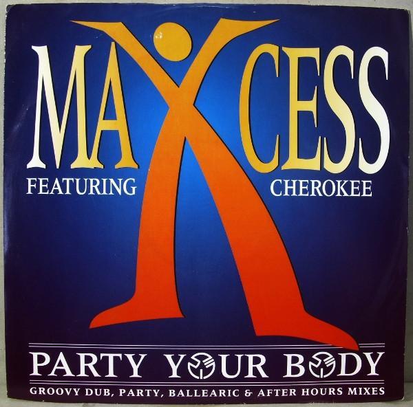 Maxcess, Cherokee  - Party Your Body