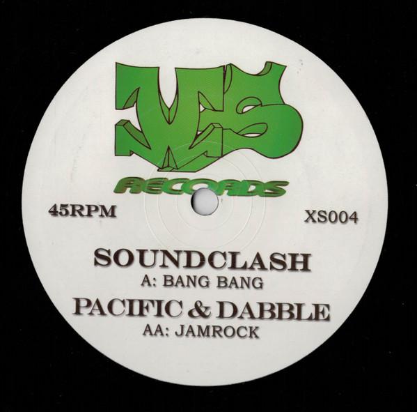 Pacific (3), Soundclash (3), Dabbler - Bang Bang / Jamrock