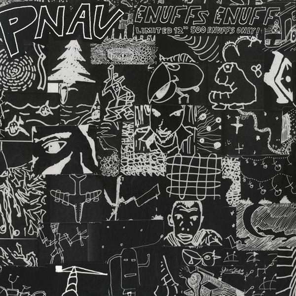 Pnau - Enuffs Enuff