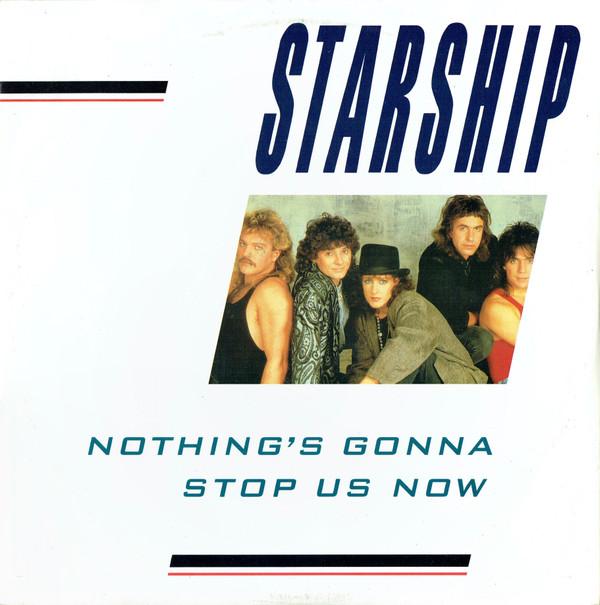 Starship (2) - Nothing's Gonna Stop Us Now